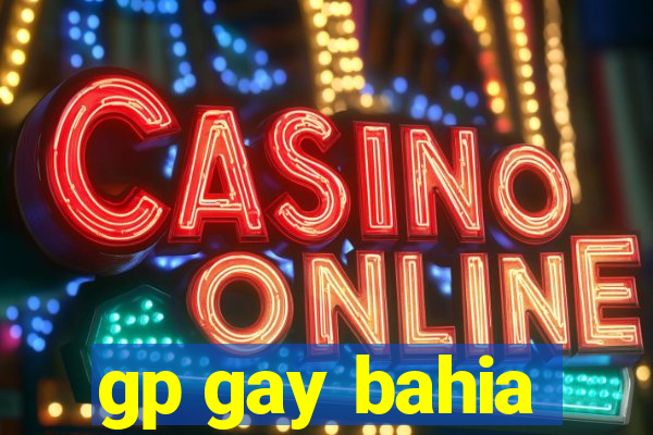 gp gay bahia